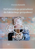 Od faktoringu przeszłości do faktoringu przyszłości