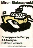 Obmapywanie Europy AAAmeryka. Ostatnie wiersze
