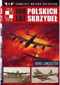 100 lat Polskich Skrzydeł Tom 22 Avro Lancaster