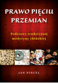 Prawo pięciu przemian. Podstawy tradycyjnej medycyny chińskiej