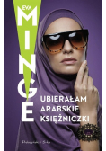 Ubierałam arabskie księżniczki