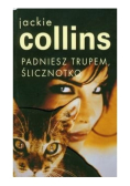 Padniesz trupem ślicznotko