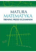 Matura Matematyka Trening przed egzaminem