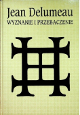 Wyznanie i przebaczenie Historia spowiedzi