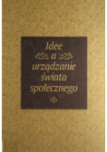 Nowicka Ewa,    - Idee a urządzanie świata społecznego