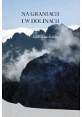 Na graniach i w dolinach