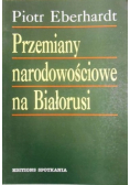 Przemiany narodowościowe na Białorusi