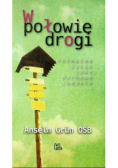 W połowie drogi półmetek życia jako duchowe zadanie