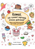 Kawaii. Jak rysować naprawdę urocze potrawy?