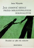 Jak chronić dzieci przed molestowaniem seksualnym