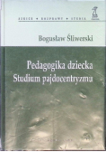 Pedagogika dziecka Studium pajdocentryzmu