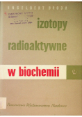 Izotopy radioaktywne w biochemii