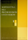Matematyka dla przyrodników i inżynierów Tom 1