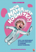 Moja mama jest kosmitką