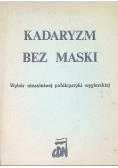 Kadaryzm bez maski: Wybór niezależnej publicystyki węgierskiej