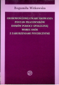 Osobowościowe uwarunkowania postaw pracowników domów pomocy społecznej wobec osób z zaburzeniami psychicznymi