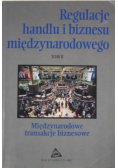 Regulacje handlu i biznesu międzynarodowego t. II