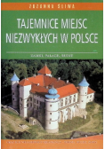 Tajemnice miejsc niezwykłych w Polsce