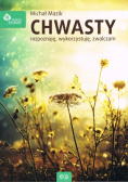 Chwasty - rozpoznaję, wykorzystuję, zwalczam