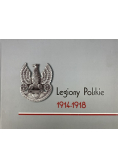 Legiony Polskie 1914 - 1918