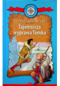 Klub podróżnika Tom 19 Tajemnicza wyprawa Tomka