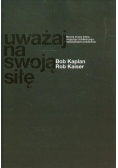 Uważaj na swoją siłę