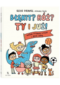 Błękit? Róż? Ty i już!