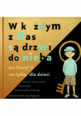 W każdym z nas są drzwi do nieba