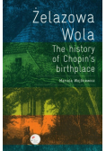 Żelazowa Wola. The history of Chopin's birthplace