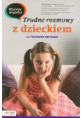 Musimy pogadać Trudne rozmowy z dzieckiem