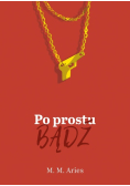 Po prostu bądź
