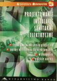 Projektowanie instalacje sanitarne i elektryczne Tom 3