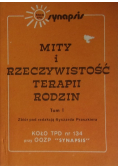 Mity i rzeczywistość terapii rodzin Tom I