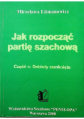 Jak rozpocząć partię szachową część C Debiuty zamknięte