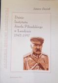 Dzieje Instytutu Józefa Piłsudskiego w Londynie 1947-1997