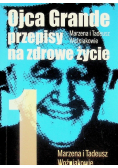 Ojca Grande przepisy na zdrowe życie Tom I