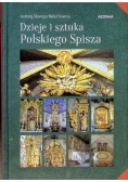 Dzieje i sztuka Polskiego Spisza