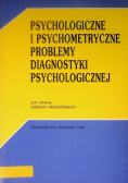 Psychologiczne i psychometryczne problemy diagnostyki psychologicznej
