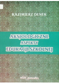 Aksjologiczne aspekty edukacji szkolnej