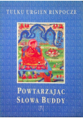 Powtarzając słowa Buddy