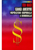 Gangi Ameryki współczesne korporacje a demokracja