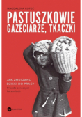 Pastuszkowie, gazeciarze, tkaczki
