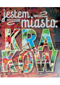 Jestem miasto Kraków