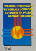 Warunki techniczne wykonania i odbioru kotłowni na paliwa gazowe i olejowe