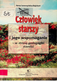 Człowiek starszy i jego wspomaganie - w stronę pedagogiki starości