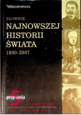 Słownik najnowszej historii świata 1900 - 2007 Tom 5