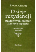 Dzieje rezydencji na dawnych kresach Rzeczypospolitej Tom 5