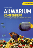 Akwarium Kompendium dla początkujących i zaawansowanych