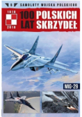 100 lat polskich skrzydeł Tom 5 MIG-29