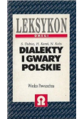 Leksykon dialekty i gwary polskie